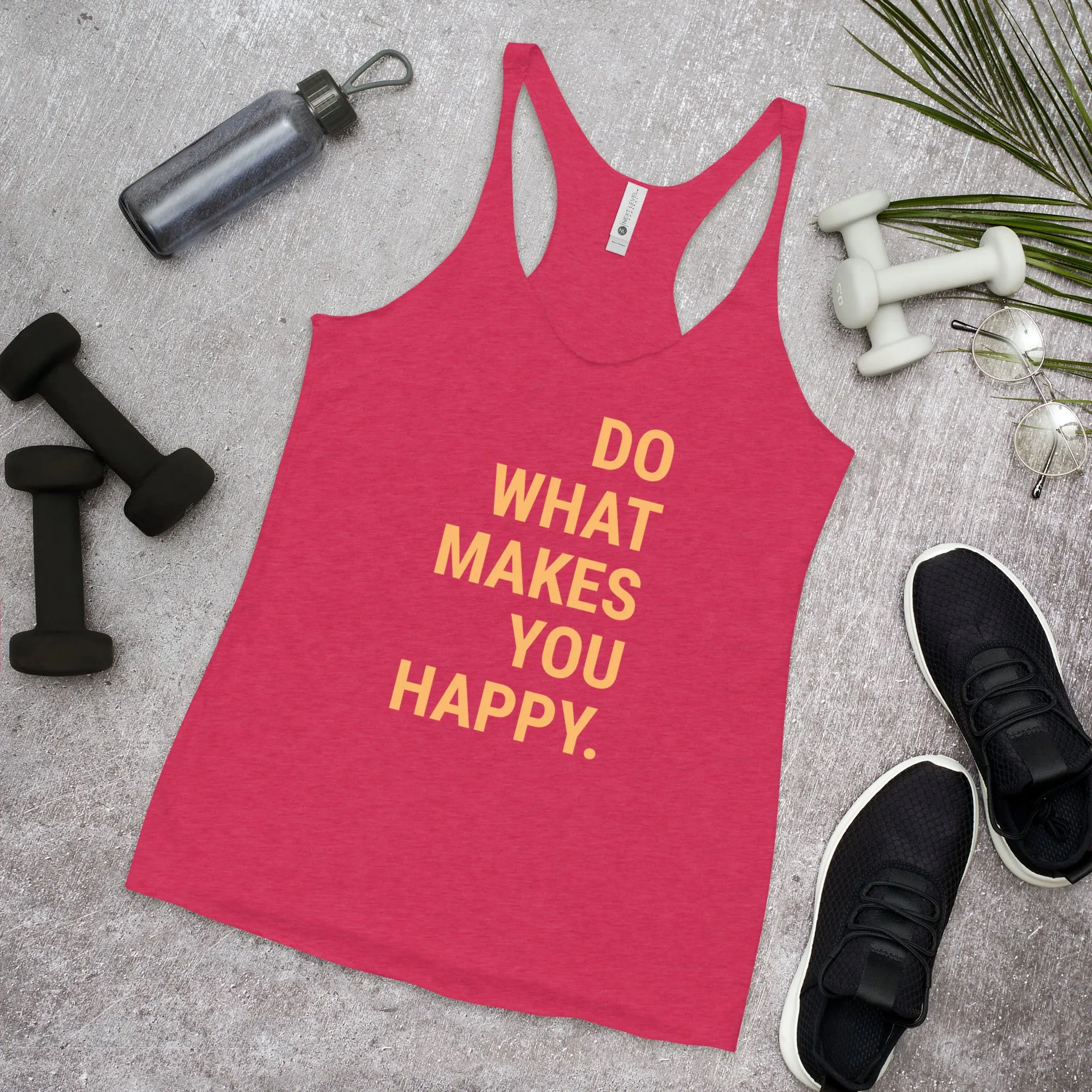 Racerback Women's Tank – Do What Makes You Happy